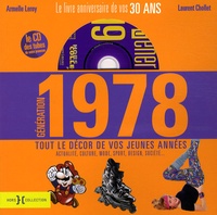 Armelle Leroy et Laurent Chollet - Génération 1978 - Le livre anniversaire de vos 30 ans. 1 CD audio