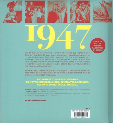 Nés en 1947, le livre de ma jeunesse. Tous les souvenirs de mon enfance et de mon adolescence