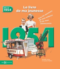 Nés en 1954, le livre de ma jeunesse - Tous les souvenirs de mon enfance et de mon adolescence.pdf