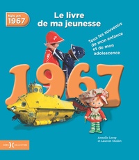Nés en 1967, le livre de ma jeunesse - Tous les souvenirs de mon enfance et de mon adolescence.pdf