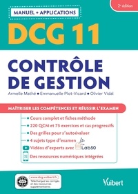 Armelle Mathé et Emmanuelle Plot-Vicard - Contrôle de gestion DCG 11 - Maîtriser les compétences et réussir le diplôme.