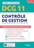 Armelle Mathé et Emmanuelle Plot-Vicard - Contrôle de gestion DCG 11 - Maîtriser les compétences et réussir le diplôme.