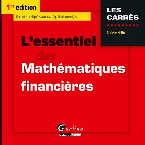 Armelle Mathé - L'essentiel des mathématiques financières.