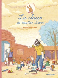 Armelle Modéré - L'école de Zéline Tome 1 : La classe de maître Léon.