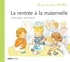 Armelle Modéré et Didier Dufresne - La rentrée à la maternelle.