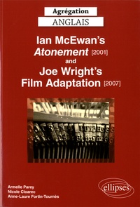 Armelle Parey et Nicole Cloarec - Ian McEwan's Atonement (2001) and Joe Wright's Film adaptation (2007).