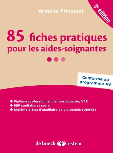 Armelle Pringault - 85 fiches pratiques pour les aides-soignantes.