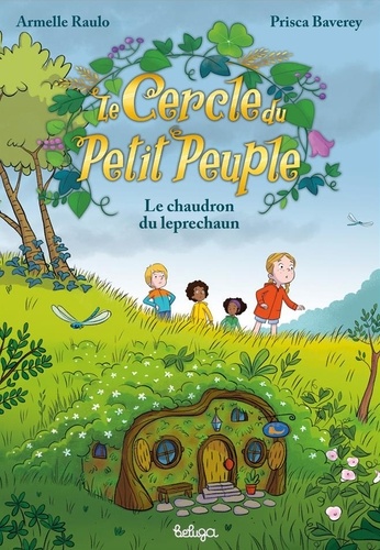 Armelle Raulo et Prisca Baverey - Le cercle du petit peuple : le chaudron de leprechaun.