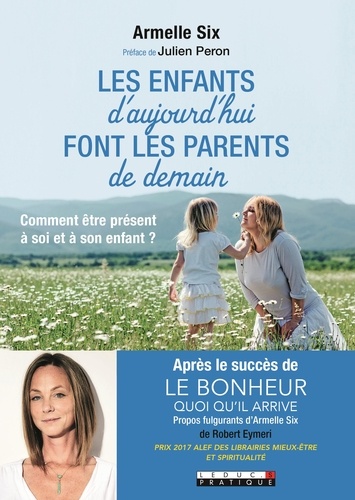 Les enfants d'aujourd'hui font les parents de demain