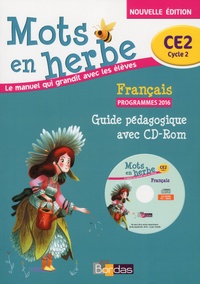 Armelle Vautrot - Français CE2 Mots en herbe - Guide pédagogique. 1 Cédérom