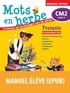 Armelle Vautrot et Emmanuelle Bourdon-Ros - Français CM2 Cycle 3 Mots en herbe - Le manuel qui accompagne tous les élèves.