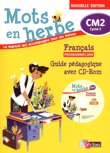 Français CM2 Mots en herbe. Guide pédagogique  Edition 2017 -  avec 1 Cédérom