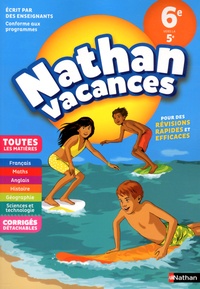 Armelle Vautrot et Jacques Dessources - Nathan Vacances Toutes les matières de la 6e vers la 5e.