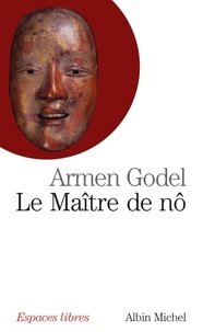 Armen Godel et Armen Godel - Le Maître de nô.