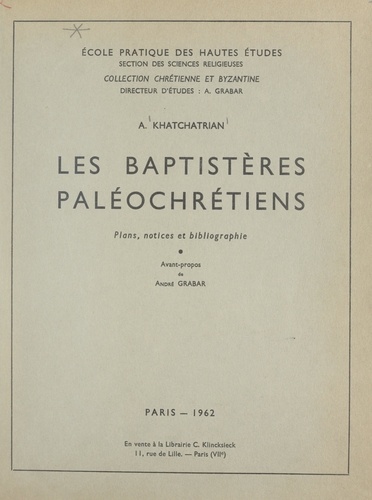 Les baptistères paléochrétiens. Plans, notices et bibliographie