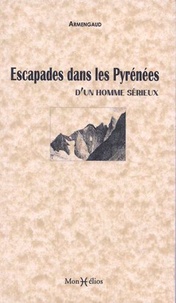  Armengaud - Escapades dans les Pyrénées d'un homme sérieux.