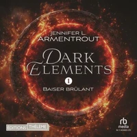 Dark Elements (Tome 1) - Baiser brûlant