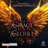 La Grâce et la Gloire
