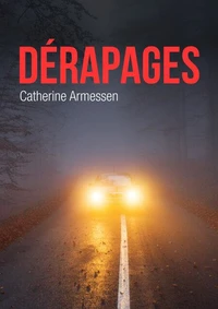 Dérapages : roman