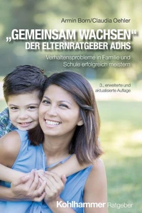 "Gemeinsam wachsen" - der Elternratgeber ADHS