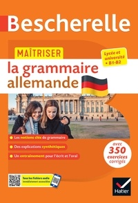 Armin Brüssow et René Métrich - Bescherelle - Maîtriser la grammaire allemande  (grammaire & exercices) - lycée, classes préparatoires et université (B1-B2).