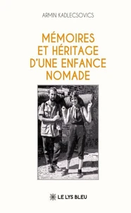 Mémoires et héritage d’une enfance nomade