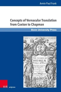 Concepts of Vernacular Translation from Caxton to Chapman