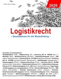 Armin Pulic - Logistikrecht 2020 - Gesetzestexte für die Weiterbildung.
