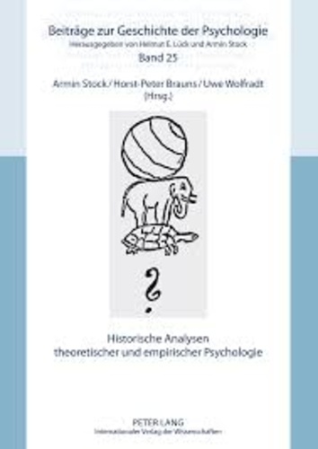 Armin Stock et Horst-Peter Brauns - Historische analysen theoretischer und empirischer Psychologie.