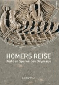 Armin Wolf - Homers Reise - Auf den Spuren des Odysseus.