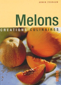 Armin Zogbaum - Melons, créations culinaires.