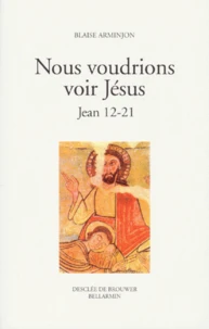 NOUS VOUDRIONS VOIR JESUS.