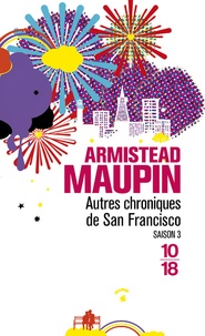 Armistead Maupin - Chroniques de San Francisco Tome 3 : Autres chroniques de San Francisco.