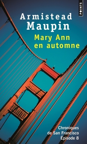 Armistead Maupin - Chroniques de San Francisco Tome 8 : Mary Ann en automne.