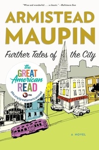 Armistead Maupin - Further Tales of the City.