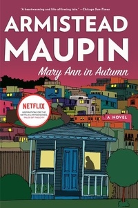 Armistead Maupin - Mary Ann in Autumn - A Tales of the City Novel.
