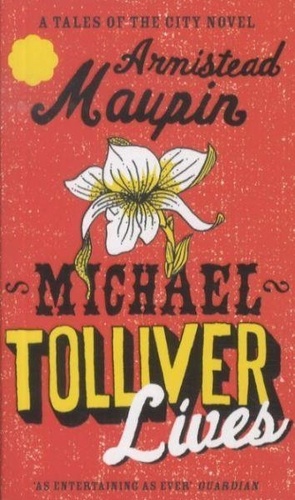 Armistead Maupin - Michael Tolliver Lives.