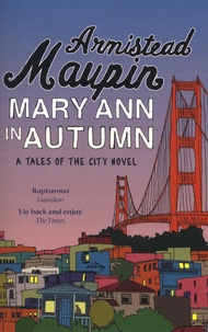 Armistead Maupin - Tales of the City  : Mary Ann in Autumn.