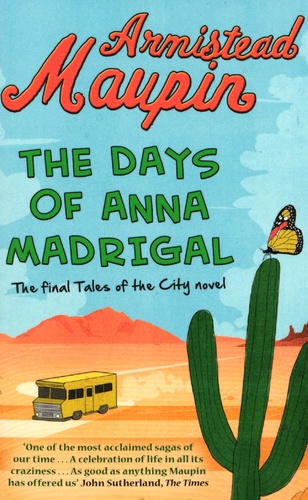 Armistead Maupin - The Days of Anna Madrigal.