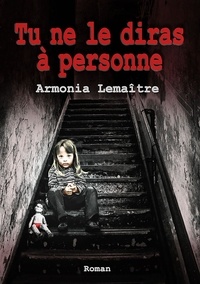 Armonia Lemaitre - Tu ne le diras à personne.