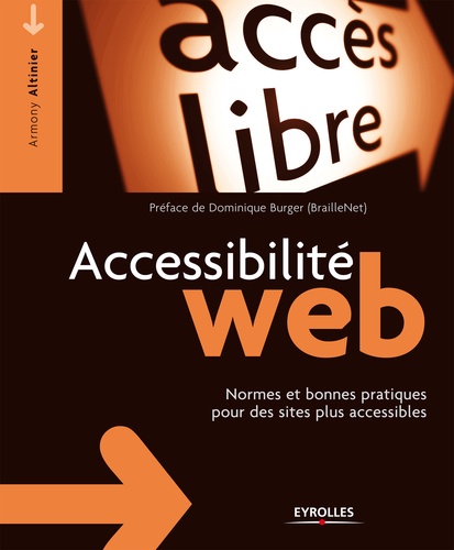 Accessibilité web. Normes et bonnes pratiques pour des sites plus accessibles