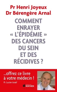 Comment enrayer l'épidémie des cancers du sein et des récidives ?