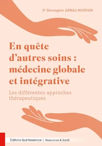 En quête d’autres soins : médecine globale et intégrative