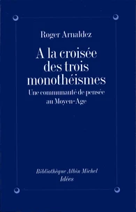 A la croisée des trois monothéismes