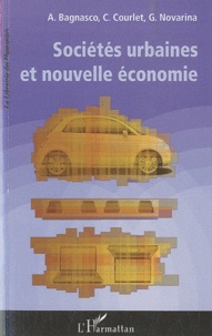 Arnaldo Bagnasco et Claude Courlet - Sociétés urbaines et nouvelle économie.