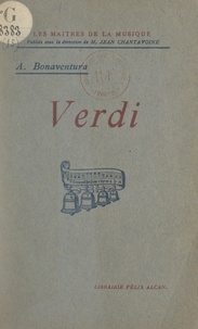 Arnaldo Bonaventura et Jean Chantavoine - Verdi.