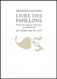 Arnaldo Calveyra - Livre des papillons - Edition bilingue français-espagnol, Libro de las mariposas.