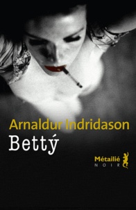 Télécharger gratuitement le livre pdf Betty par Arnaldur Indridason (Litterature Francaise)
