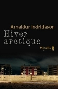 Arnaldur Indridason - Hiver arctique.