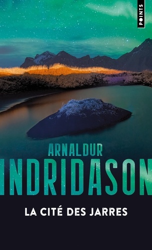 Arnaldur Indridason - La Cité des Jarres - Une enquête d'Erlendur.